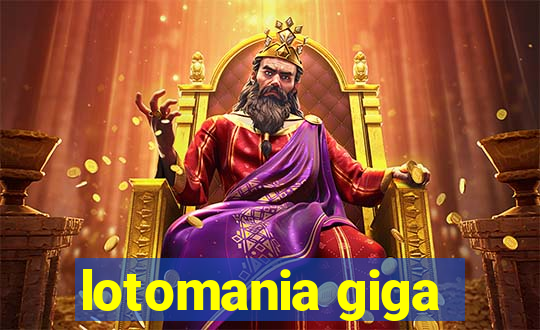 lotomania giga-sena